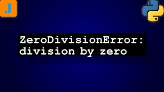 ZeroDivisionError: division by zero