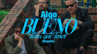 Diamante Eléctrico - Algo Bueno Tenía Que Tener (Bogotá) [Video Oficial]