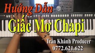 Giấc Mơ Chapi - ORGAN Đệm Hát | Trần Khánh