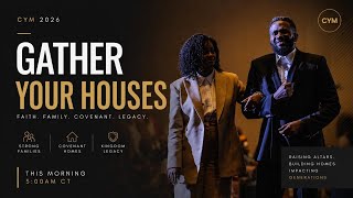 Gather Your Houses Command Your Morning May 20 2026