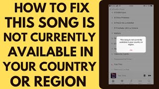 This Song is Not Currently Available in your Country or Region error on iPhone iOS 16/16.5 - Fixed