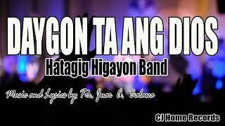 DAYGON TA ANG DIOS - HATAGIG HIGAYON BAND