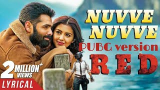 Nuvve Nuvve song #RED# movie PUBG version
