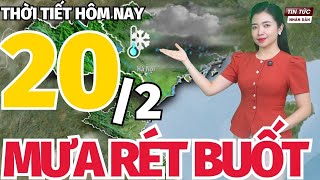 Dự báo thời tiết hôm nay mới nhất ngày 20/2 | Dự báo thời tiết 3 ngày tới