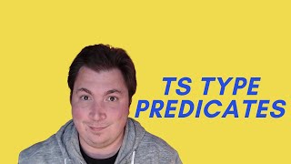 TypeScript - Type Predicates