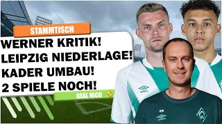 🔴SV Werder Bremen - STAMMTISCH / WERNER KRITIK / LEIPZIG NACHTRAG / 2 SPIELE NOCH