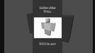 Roblox skins from 2004 to now