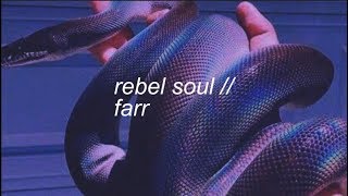 rebel soul || farr lyrics