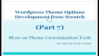 Wordpress Theme Options Development (Part 7) Adding More Customization options in Wordpress Theme