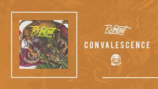 Belmont - Convalescence