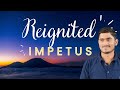 Reignited Impetus | Starting journey#impetus