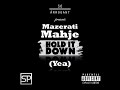 mazerati mahje hold it down yea