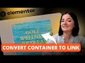 CONVERT A CONTAINER INTO A LINK - Elementor Wordpress Tutorial Flex Container