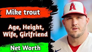 Mike Trout Stats, Contract, Age, Wife, Net Worth | How old is mike trout | Where