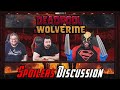 Deadpool & Wolverine - Spoilers Review Discussion!