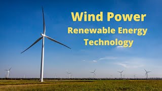 Wind Power Energy Video (Renewable Energy Technology)
