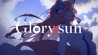 Glory sun / Rurufu Hizuki 【Official MV】