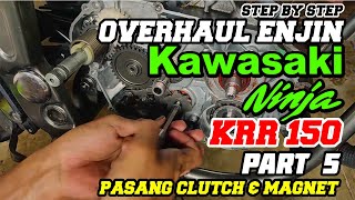 CARA OVERHAUL ENJIN KAWASAKI NINJA RR150 (PART 5) - Pasang Clucth & Magnet