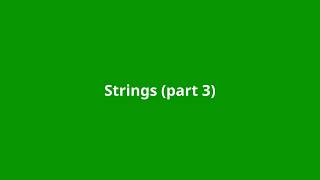 Chapter 9: Strings (part 3)
