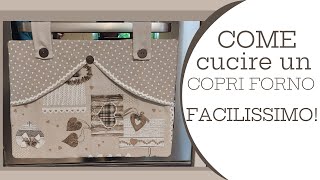 Come cucire un copri forno facilissimo!