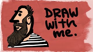 Beards and 'staches! : Draw with Me