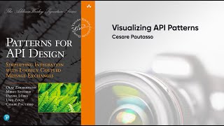 Cesare Pautasso - Visualizing API Design Patterns