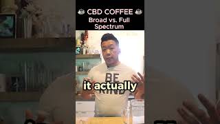 Broad vs  Full Spectrum CBD Explainer #cbd #infused #coffeebrewing