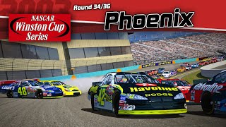 CUP '03 | Round 34/36: Phoenix International Raceway | NR2003 Career Mode: Season 6