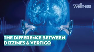 Vertigo or dizziness? The difference explained.