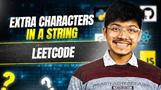 2707. Extra Characters in a String II DP II Leetcode 2707 II Complete Intuition