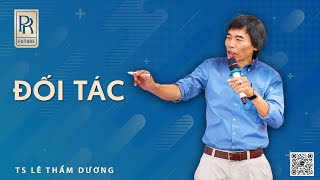 ĐỐI TÁC | TS LÊ THẨM DƯƠNG MỚI NHẤT NĂM 2024