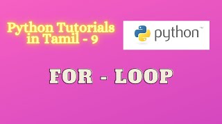 Python Programming Tutorial | For loop in Python | Python in Tamil