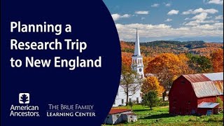 Planning a Research Trip to New England