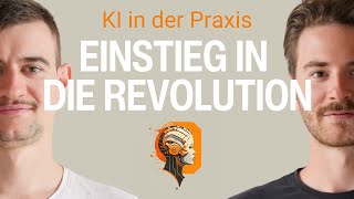 Folge 1 | KI in der Praxis - Einstieg in die Revolution