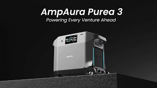 Introducing the Upgraded AmpAura Purea 3 Portable Power Station