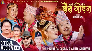 Baisha Joban Salaijo - Khadga Garbujha • Juna Shrees Magar • Suman • Babita • Asmita • Kishor • Song