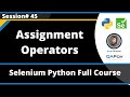 Assignment Operators in Python (Selenium Python - Session 45)