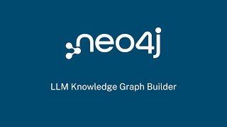 Neo4j's LLM Knowledge Graph Builder - DEMO