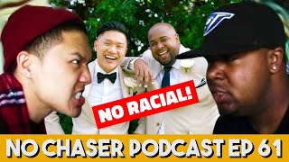 Racism Towards Asians, Racist China, Racist TikToks, and Using the N Word! - No Chaser Ep 61