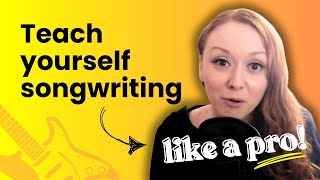 How to teach yourself songwriting | A simple 5 step strategy that actually WORKS