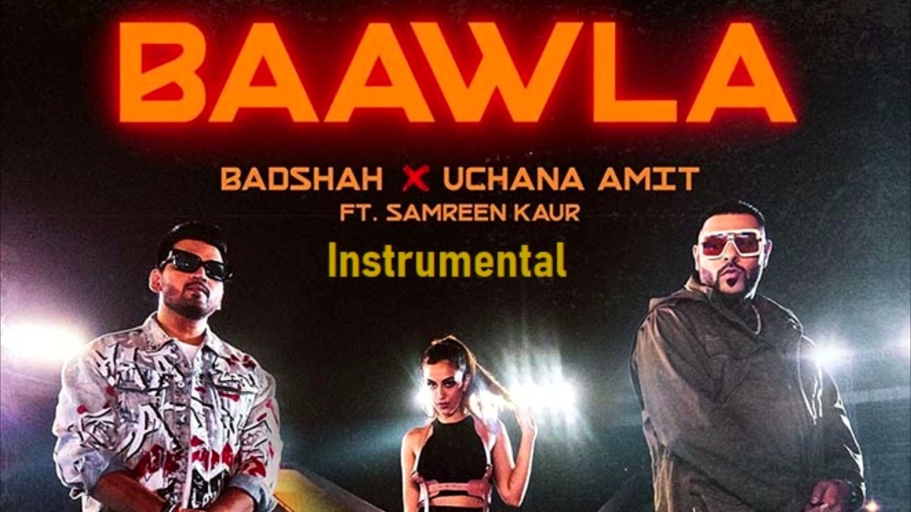 Badshah - Baawla | Uchana Amit Ft. Samreen Kaur Instrumental Desi's ...