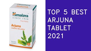 Top 5 Best Arjuna Tablet In 2021 India