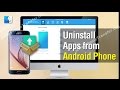 Uninstall Apps from Android Phone | How to Uninstall Apps from Android Phone