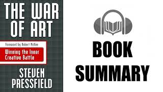 Book Summary | The War of Art by Steven Pressfield | Audiobook Academy