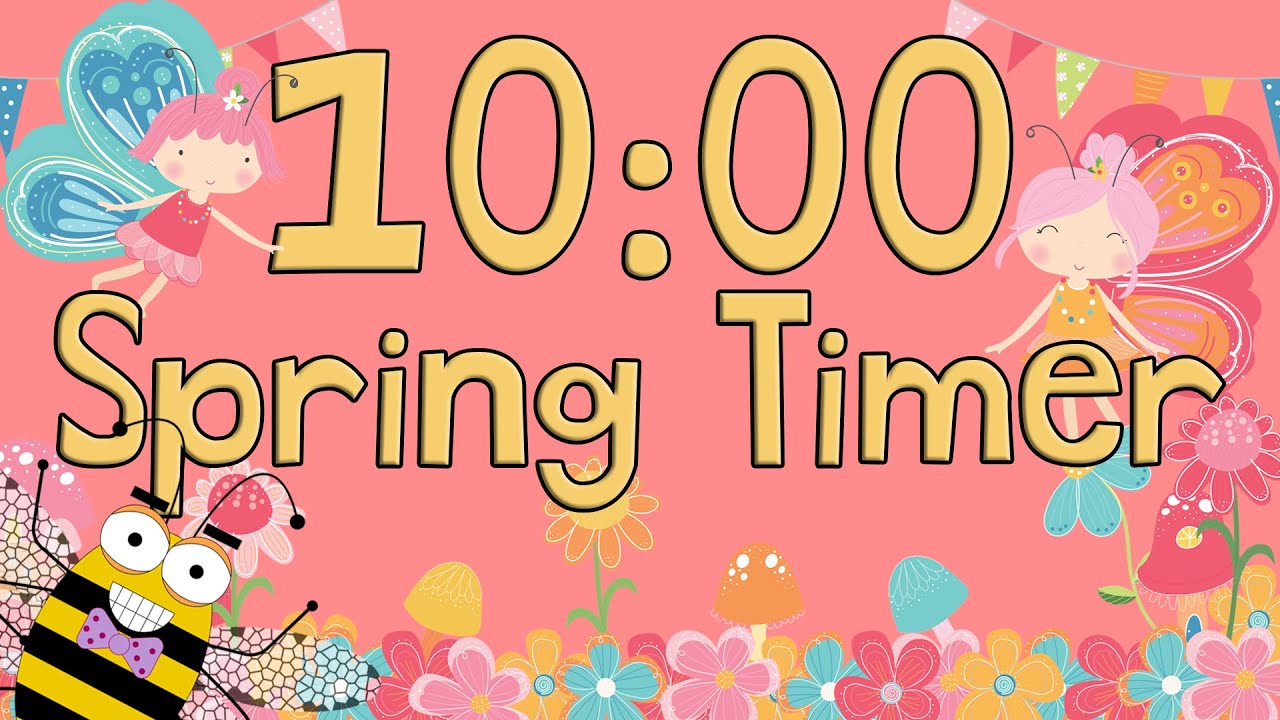 10 Minute Spring Timer 2021 Youtube