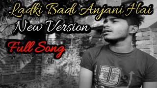 Ladki Badi Anjani Hai❣️- New Version Cover Song❣️ || Kuch Kuch Hota Hai || Shahrukh Khan | Kajol❣️
