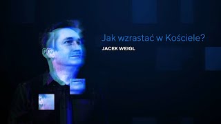 Przyjdź królestwo Twoje, bądź wola Twoja! | Jacek Weigl - Konferencja TWIERDZA