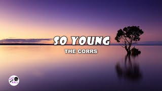 So Young | The Corrs (Lyrics)