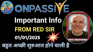 Important Info by Red Redfern Sir 🔷 बहुत अच्छी शुरुआत होने वाली है #ONPASSIVE