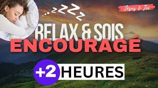 Sois Encouragé !!! Versets Bibliques pour Dormir ou se Relaxer quand Découragé \u0026 Fatigué